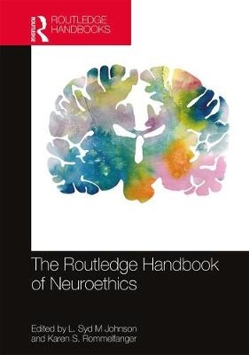 Routledge Handbook of Neuroethics - 