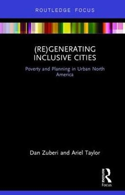 (Re)Generating Inclusive Cities -  Ariel Judith Taylor,  Dan Zuberi