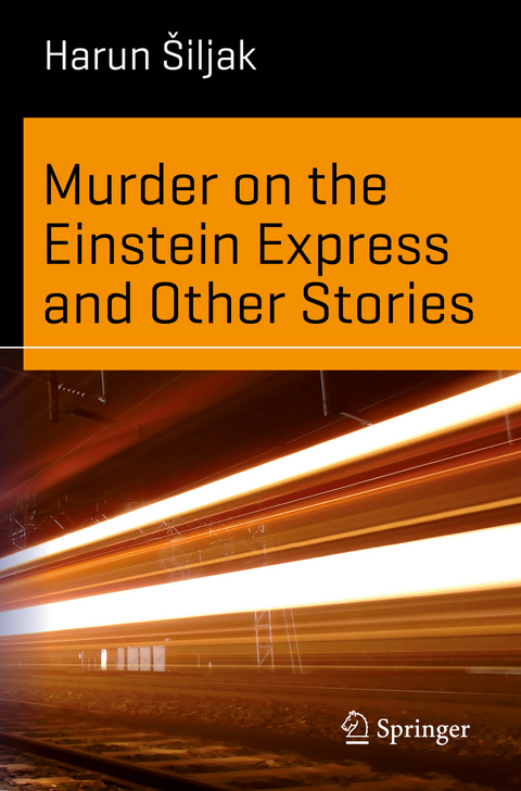 Murder on the Einstein Express and Other Stories - Harun Šiljak