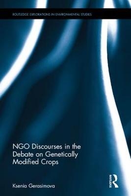 NGO Discourses in the Debate on Genetically Modified Crops -  Ksenia Gerasimova