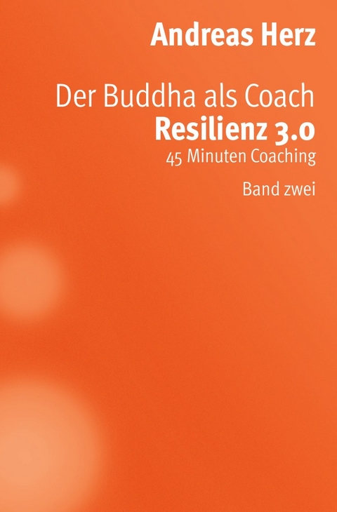 Der Buddha als Coach - Andreas Herz