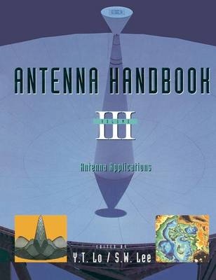 Antenna Handbook -  S.W Lee,  Y.T. Lo