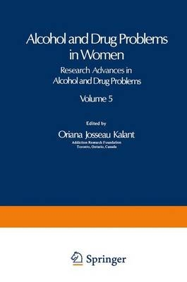 Alcohol and Drug Problems in Women -  Oriana Josseau Kalant