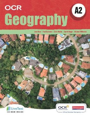 A2 Geography for OCR Student Book with LiveText for Students - Jane Dove, Paul Guiness, Garrett Nagle, Chris Martin, Michael Witherick