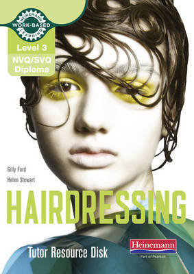 Level 3 (NVQ/SVQ) Diploma in Hairdressing Tutor Resource Disk - Gilly Ford, Helen Stewart