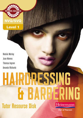 Level 1 (NVQ/SVQ) Certificate in Hairdressing and Barbering Tutor Resource Disk - Natalie Worley, Joan Nimmo, Theresa Ingram, Amanda Richards