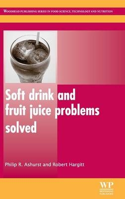 Soft Drink and Fruit Juice Problems Solved - Philip Ashurst, Robert Hargitt