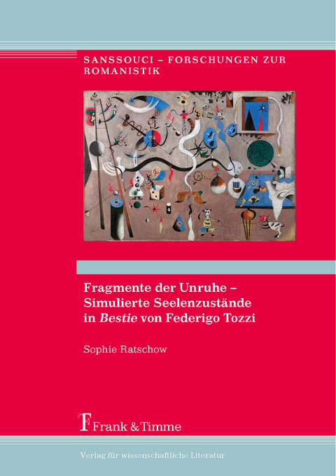 Fragmente der Unruhe – Simulierte Seelenzustände in "Bestie" von Federigo Tozzi - Sophie Ratschow