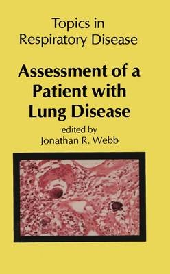 Assessment of a Patient with Lung Disease -  J.R. Webb