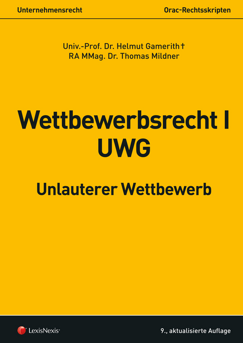 Wettbewerbsrecht I - UWG - Helmut Gamerith, Thomas Mildner