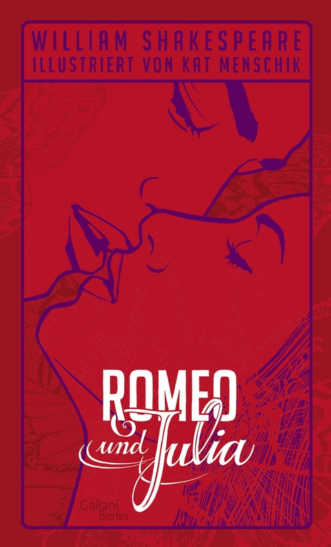 William Shakespeare: Romeo und Julia - Kat Menschik