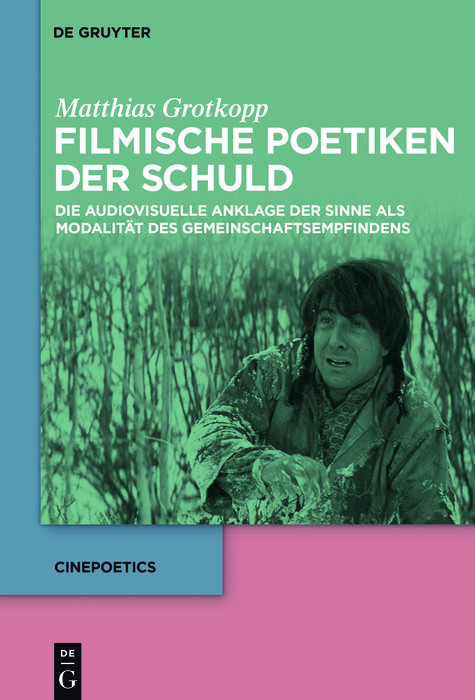 Filmische Poetiken der Schuld -  Matthias Grotkopp
