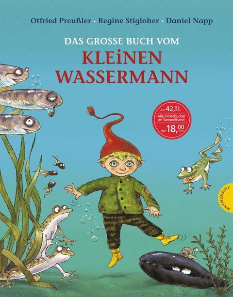 Der kleine Wassermann: Das große Buch vom kleinen Wassermann - Otfried Preußler, Regine Stigloher