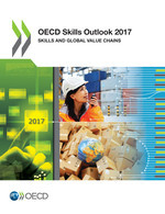 OECD Skills Outlook 2017 Skills and Global Value Chains -  Oecd