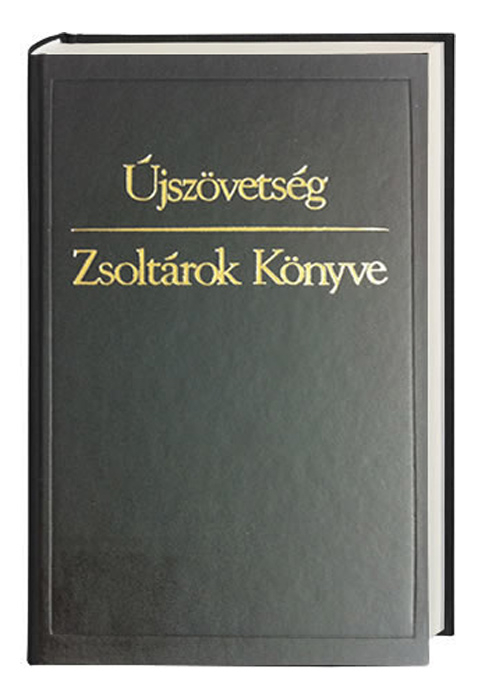 Új Testamentom - Zsoltárok Könyve - Neues Testament und Psalmen Ungarisch