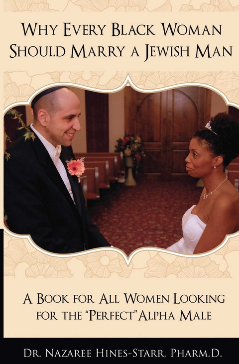 Why Every Black Woman Should Marry a Jewish Man -  Dr. Nazaree Hines-starr Pharm D.