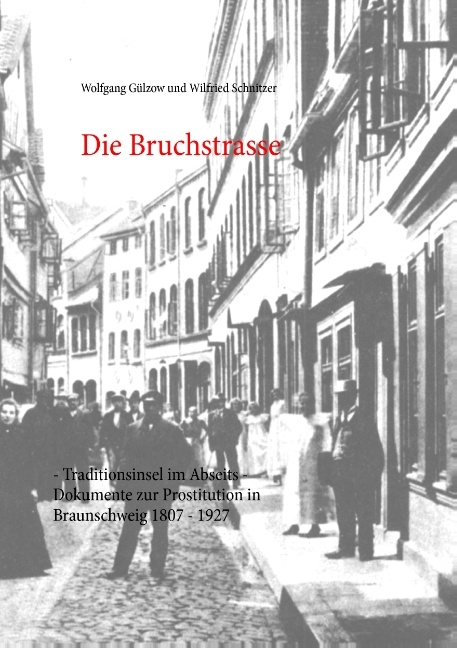 Die Bruchstrasse - Wolfgang Gülzow, Wilfried Schnitzer