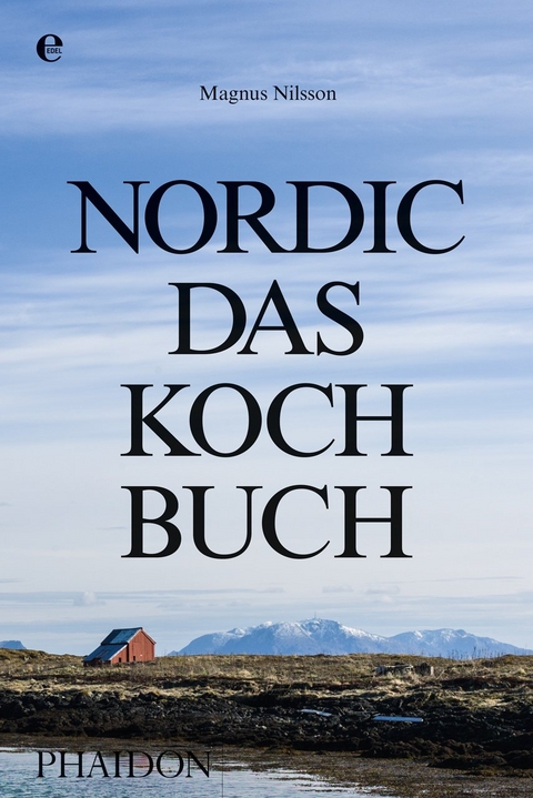 Nordic – Das Kochbuch - Magnus Nilsson
