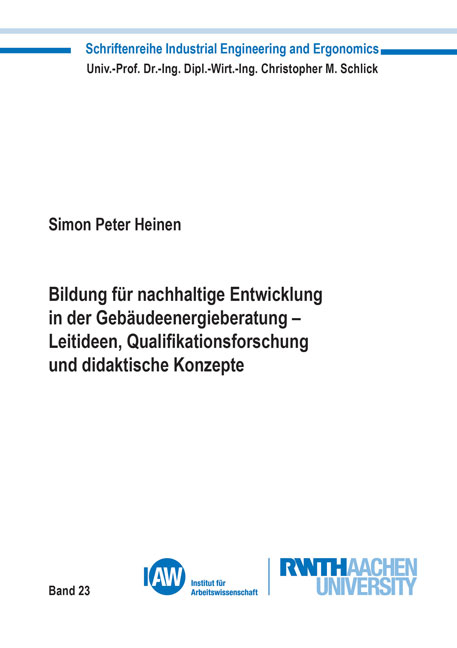 Bildung für nachhaltige Entwicklung in der Gebäudeenergieberatung – Leitideen, Qualifikationsforschung und didaktische Konzepte - Simon Peter Heinen