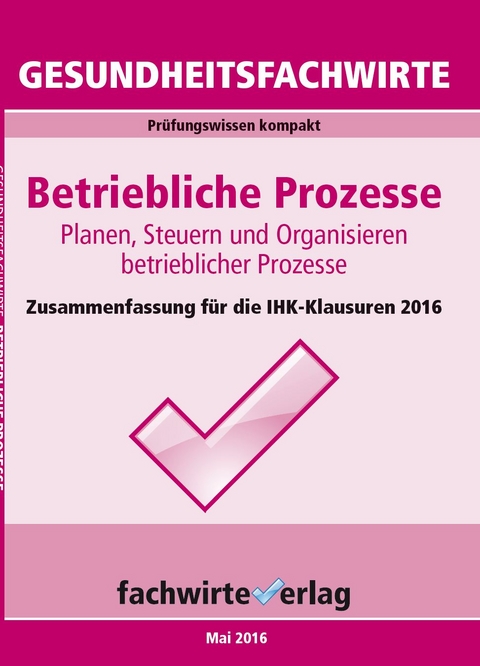 Gesundheitsfachwirte: Betriebliche Prozesse - Michael Sielmann