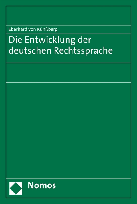 Die Entwicklung der deutschen Rechtssprache -  Eberhard von Künßberg