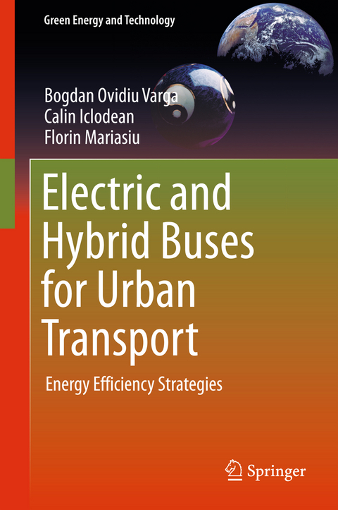 Electric and Hybrid Buses for Urban Transport - Bogdan Ovidiu Varga, Calin Iclodean, Florin Mariasiu