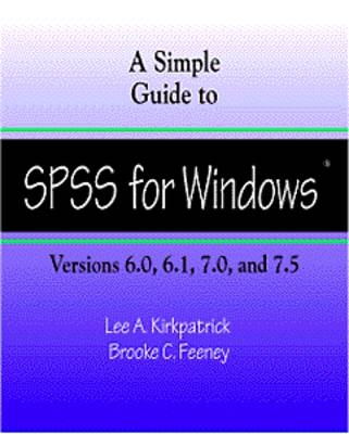 Simple Guide to Spss for Windows - Lee A. Kirkpatrick