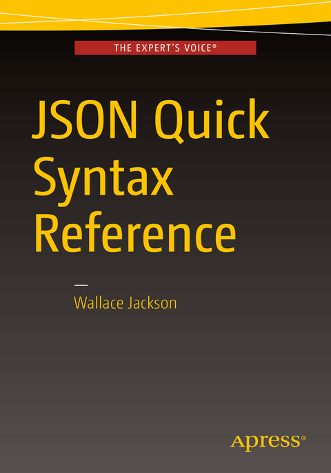 JSON Quick Syntax Reference - Wallace Jackson