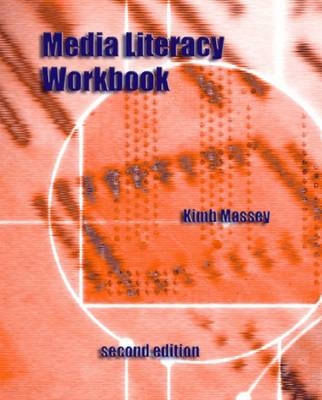 Media Literacy Workbook - Kimb Massey