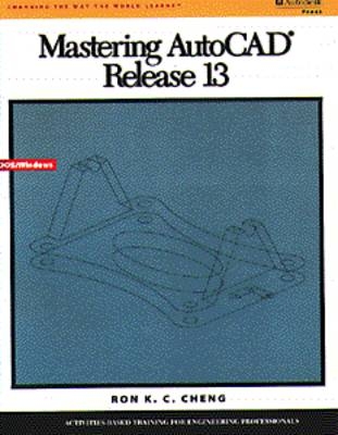 Mastering Autocad Release 13 - Ron Cheng