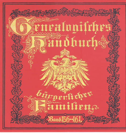 Deutsches Geschlechterbuch - CD-ROM. Genealogisches Handbuch bürgerlicher Familien / Genealogisches Handbuch bürgerlicher Familien Bände 156-161 - 