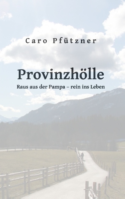 Provinzhölle - Caro Pfützner
