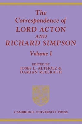 The Correspondence of Lord Acton Richard Simpson 3 Volume Paperback Set - 