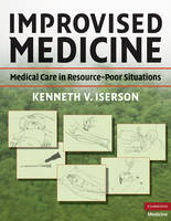 Improvised Medicine - Kenneth V. Iserson