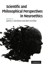 Scientific and Philosophical Perspectives in Neuroethics - 