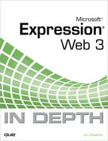 Microsoft Expression Web 3 In Depth - Jim Cheshire