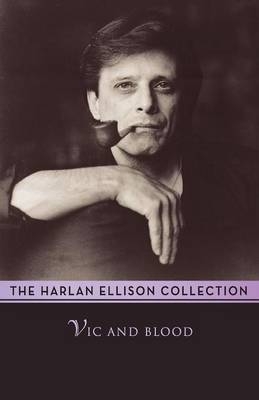 Vic and Blood - Harlan Ellison