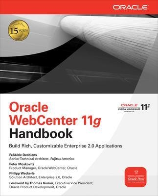 Oracle WebCenter 11g Handbook - Frederic Desbiens, Peter Moskovits, Philipp Weckerle