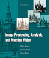 Image Processing, Analysis, and Machine Vision - Milan Sonka, Vaclav Hlavac, Roger Boyle