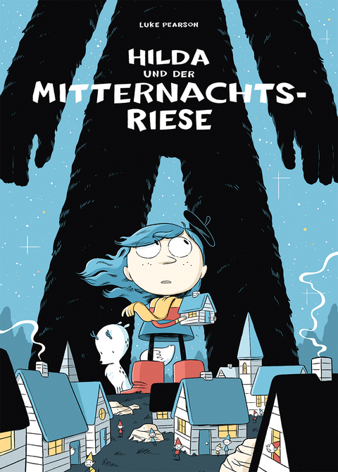 Hilda und der Mitternachtsriese - Luke Pearson