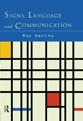Signs, Language and Communication - Professor Roy Harris, Roy Harris