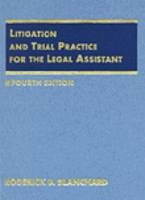 Litigation and Trial Practice for the Legal Assistant - Roderick D. Blanchard