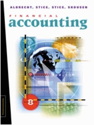 Financial Accounting - W. Steve Albrecht, James Stice, Earl Kay Stice