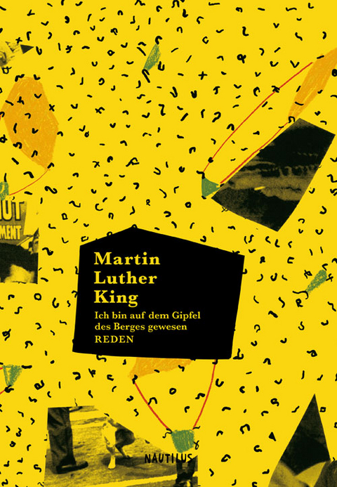 Ich bin auf dem Gipfel des Berges gewesen - Martin Luther King