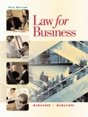 Law for Business - Janet E. Ashcroft, John D. Ashcroft