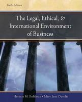 Legal, Ethical and International Environment of Business - Herbert M. Bohlman, Mary Jane Dundas