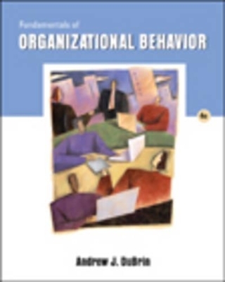 Fundamentals of Organizational Behavior - Andrew J DuBrin