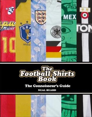 Football Shirts Book -  Neal Heard