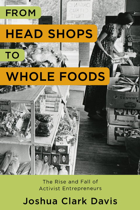From Head Shops to Whole Foods -  Joshua C. Davis