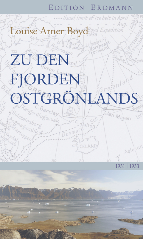 Zu den Fjorden Ostgrönlands - Louise Arner Boyd